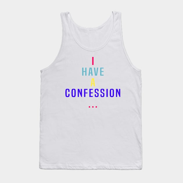 Confessions Series Tank Top by AbigailDavies